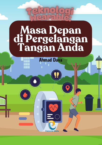 Teknologi Wearable: Masa Depan di Pergelangan Tangan Anda